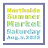 Northside Summer Market: Central Location (2023)